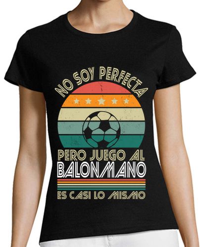 Camiseta Mujer Manga Corta No Soy Perfecta Pero Juego Al Balonmano laTostadora - latostadora.com - Modalova