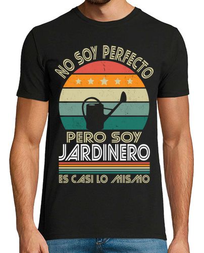 Camiseta No Soy Perfecto Pero Soy Jardinero - latostadora.com - Modalova