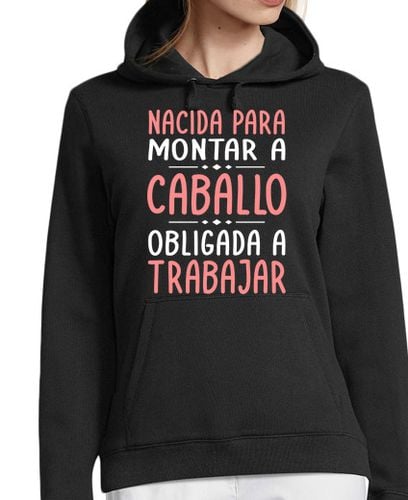 Sudadera Con Capucha Para Mujer Nacida Para Montar A Caballo laTostadora - latostadora.com - Modalova