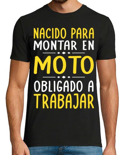 Camiseta Nacido Para Montar En Moto - latostadora.com - Modalova