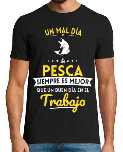 Camiseta Un Mal Dia De Pesca Mejor Que Trabajo - latostadora.com - Modalova