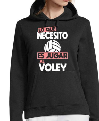 Sudadera Con Capucha Para Mujer Lo Que Necesito Es Jugar Al Voley laTostadora - latostadora.com - Modalova