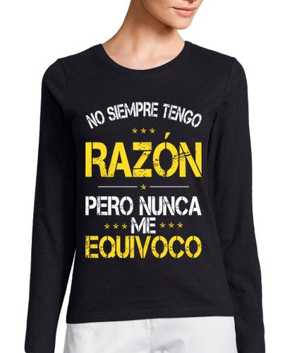 Camiseta Mujer Manga Larga No Siempre Tengo Razon Nunca Equivoco laTostadora - latostadora.com - Modalova