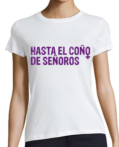Camiseta mujer HASTA EL COÑO DE SEÑOROS - latostadora.com - Modalova