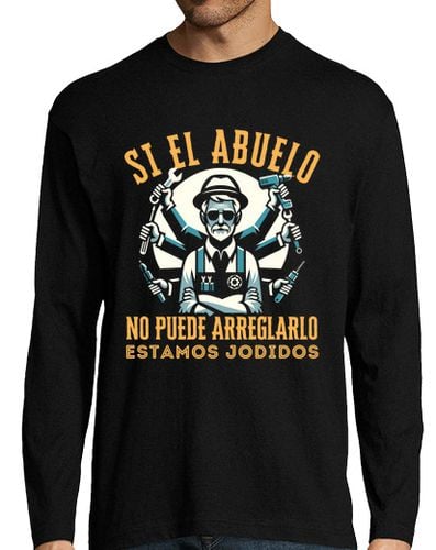 Camiseta Hombre Manga Larga Si el abuelo no puede arreglarlo laTostadora - latostadora.com - Modalova