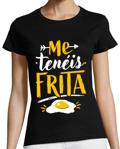 Camiseta mujer Me tenéis frita - latostadora.com - Modalova