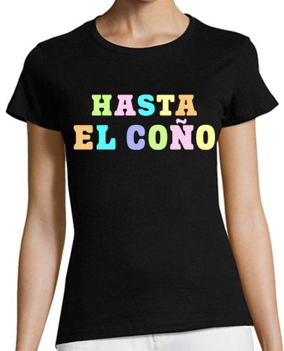 Camiseta mujer Hasta el coño - latostadora.com - Modalova