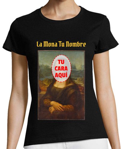 Camiseta Mujer Manga Corta Mona Lisa con tu cara laTostadora - latostadora.com - Modalova