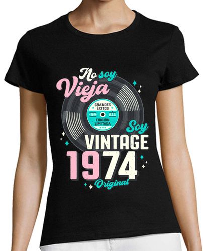 Camiseta mujer No soy vieja, soy Vintage 1974 - latostadora.com - Modalova