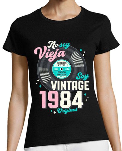 Camiseta mujer No soy vieja, soy Vintage 1984 - latostadora.com - Modalova