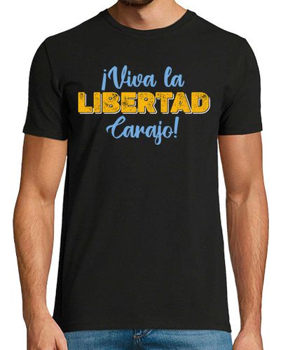 Camiseta VIVA LA LIBERTAD CARAJO - latostadora.com - Modalova