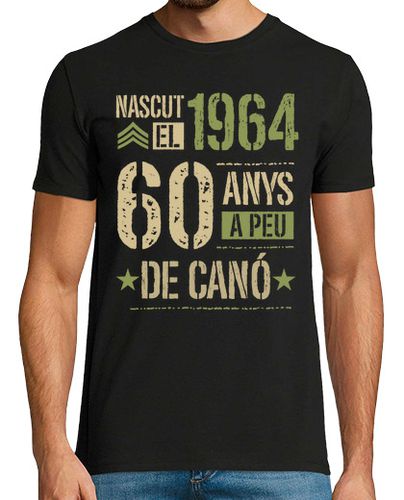 Camiseta Nascut el 1964 60 Anys A Peu De Canó Català Regalo 60 Cumpleaños En Catalán - latostadora.com - Modalova