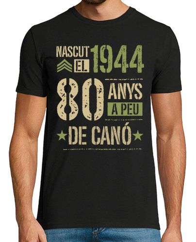 Camiseta Nascut el 1944 80 Anys A Peu De Canó Català Regalo 80 Cumpleaños En Catalán - latostadora.com - Modalova