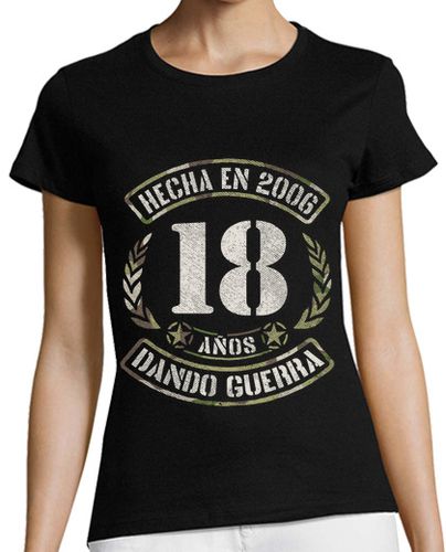 Camiseta mujer Hecha En 2006 18 Años Dando Guerra Regalo 18 Cumpleaños Estilo Militar - latostadora.com - Modalova