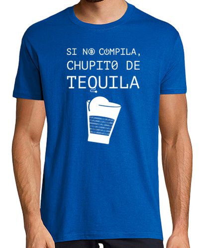 Camiseta Si no compila, chupito de tequila - latostadora.com - Modalova