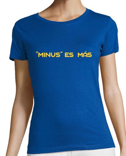Camiseta mujer MINUS ES MÁS Y. Camiseta manga corta mujer - latostadora.com - Modalova