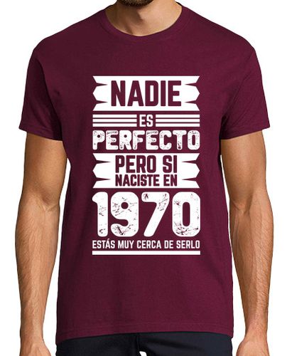 Camiseta Hombre Manga Corta Nadie Es Perfecto, Pero Si Naciste En 1970 Estás Muy Cerca De Serlo laTostadora - latostadora.com - Modalova