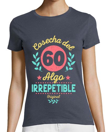Camiseta mujer Cosecha del 60. Irrepetible - latostadora.com - Modalova