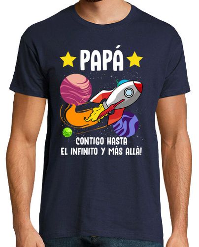 Camiseta Hombre Manga Corta Papá Contigo Hasta El Infinito Y Más Allá Espacio Regalo Día Del Padre laTostadora - latostadora.com - Modalova