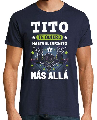Camiseta Te Quiero Tito Hasta el Infinito - latostadora.com - Modalova