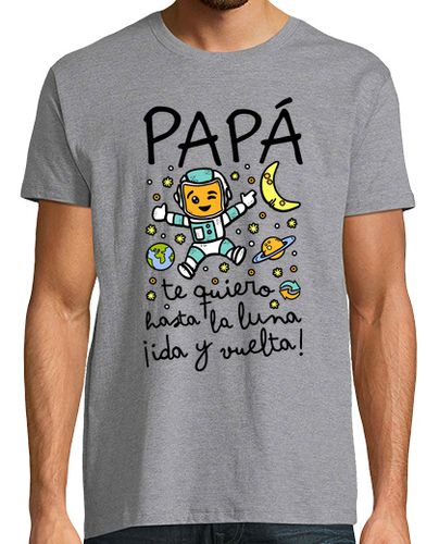 Camiseta Hombre Manga Corta Papá te quiero hasta la luna ida y vuelta laTostadora - latostadora.com - Modalova