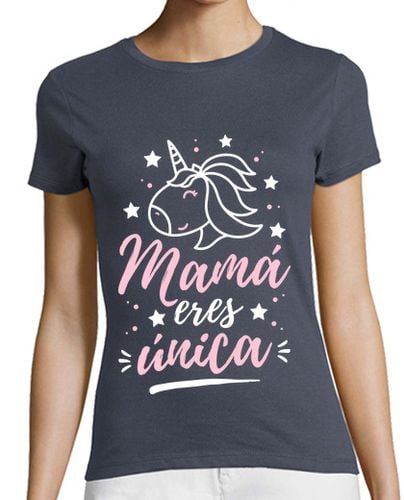 Camiseta Mujer Manga Corta Mamá eres única laTostadora - latostadora.com - Modalova