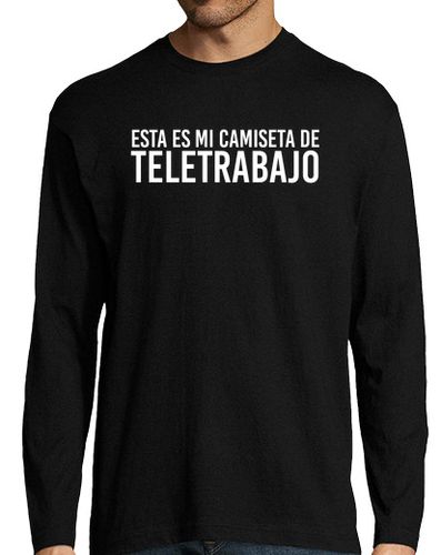 Camiseta Hombre Manga Larga Esta es mi camiseta de teletrabajo meme para hombre manga larga laTostadora - latostadora.com - Modalova