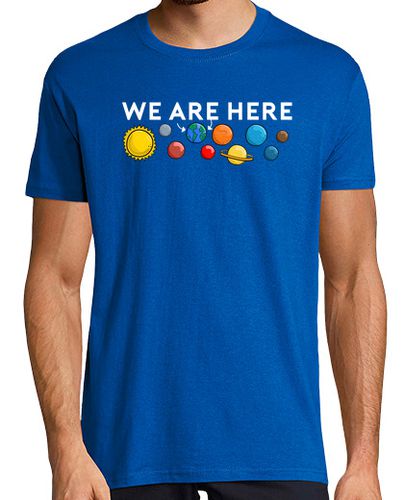 Camiseta Hombre Manga Corta We are here Earth Planet Solar system Galaxy Stars laTostadora - latostadora.com - Modalova