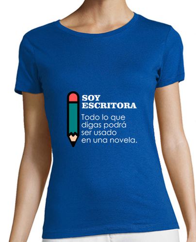 Camiseta mujer Camiseta escritora. Todo lo que digas podrá ser usado en una novela - latostadora.com - Modalova