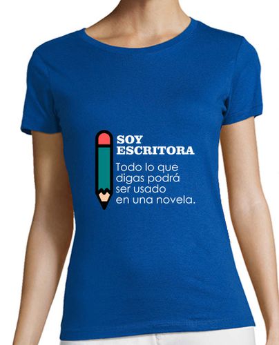 Camiseta mujer Camiseta escritora. Todo lo que digas podrá ser usado en una novela laTostadora - latostadora.com - Modalova