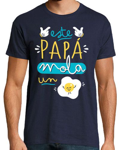 Camiseta Este papá mola un huevo - latostadora.com - Modalova
