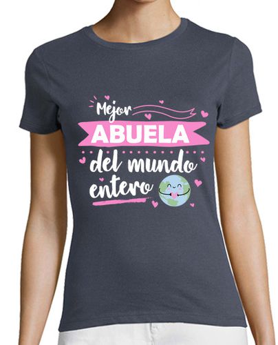 Camiseta mujer Mejor abuela del mundo entero - latostadora.com - Modalova