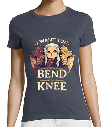 Camiseta mujer Bend Knee Daenerys Targaryen Camiseta - latostadora.com - Modalova