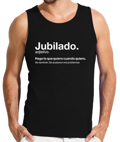 Camiseta Hombre Sin Mangas Definición Jubilado Retirado Hago Lo Que Quiero Jubilación laTostadora - latostadora.com - Modalova