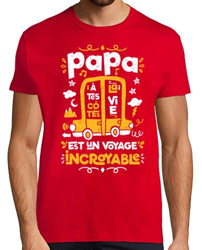 Camiseta Papa à tes côtés la vie est un voyage incroyable - latostadora.com - Modalova