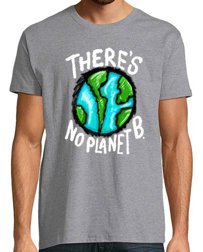Camiseta There Is NO PLanet B Ecologic Awareness Gift Idea - latostadora.com - Modalova