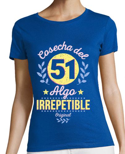 Camiseta mujer Cosecha del 51. Irrepetible - latostadora.com - Modalova
