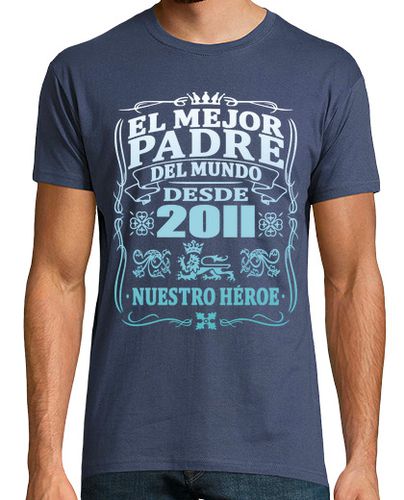 Camiseta Mejor padre desde 2011 - latostadora.com - Modalova