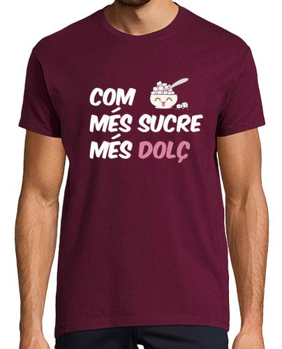 Camiseta Com més sucre més dolç - latostadora.com - Modalova