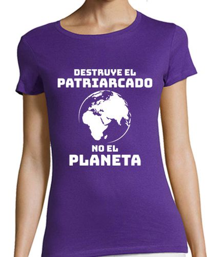 Camiseta mujer DESTRUYE EL PATRIARCADO, NO EL PLANETA - latostadora.com - Modalova