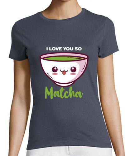 Camiseta mujer I Love You So Matcha Cute Gift for Matcha - latostadora.com - Modalova