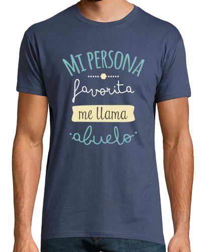 Camiseta Hombre Manga Corta Mi Persona Favorita Me Llama Abuelo, Singular, Día del Padre laTostadora - latostadora.com - Modalova