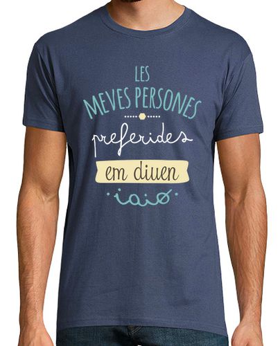 Camiseta Hombre Manga Corta Les Meves Persones Preferides Em Diuen Iaio, Día del Padre laTostadora - latostadora.com - Modalova