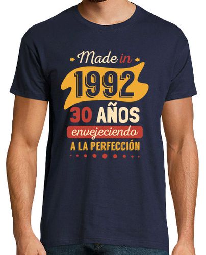 Camiseta Made In 1992, 30 Años Envejeciendo A La Perfección - latostadora.com - Modalova