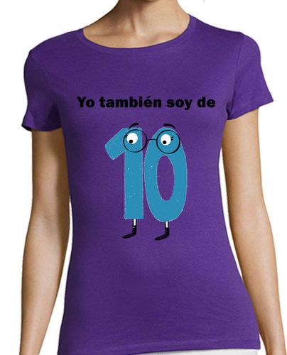 Camiseta Mujer Manga Corta Yo también soy de 10. laTostadora - latostadora.com - Modalova