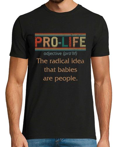 Camiseta Hombre Manga Corta pro vida definición idea radical los bebés son personas camiseta regalo feminista conservadora camis laTostadora - latostadora.com - Modalova