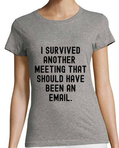 Camiseta mujer sobreviví a otra reunión que debería ha - latostadora.com - Modalova