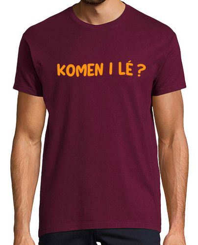 Camiseta komen i le - reunionese - latostadora.com - Modalova